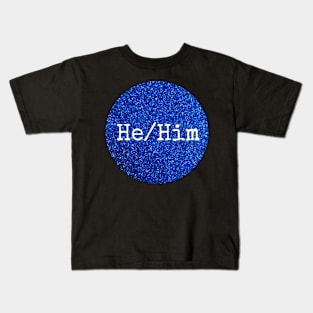 HE HIM Blue Pronouns Kids T-Shirt